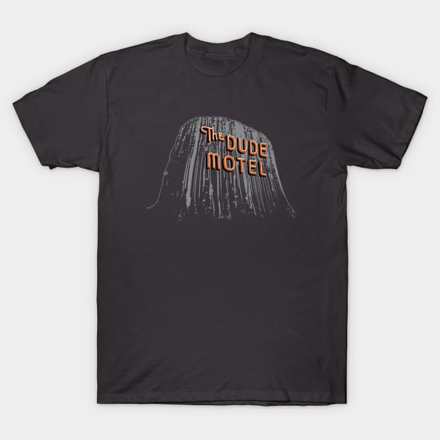 The Dude Motel – Devil's Tower Edition T-Shirt by dcescott